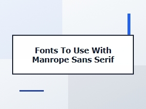 Complementary Fonts for Manrope on Modern Sites