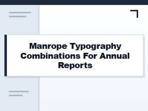 Elevating Annual Reports with Manrope Typography