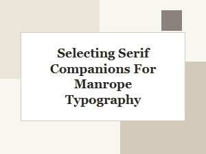 Selecting Serif Companions for Manrope Typography